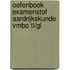 Oefenboek Examenstof Aardrijkskunde VMBO TL/GL