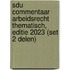 Sdu Commentaar Arbeidsrecht Thematisch, editie 2023 (set 2 delen)