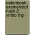 Oefenboek Examenstof NaSk 2 VMBO TL/GL