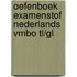 Oefenboek Examenstof Nederlands VMBO TL/GL