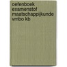 Oefenboek Examenstof Maatschappijkunde VMBO KB door ExamenOverzicht