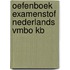 Oefenboek Examenstof Nederlands VMBO KB