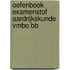 Oefenboek Examenstof Aardrijkskunde VMBO BB