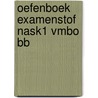 Oefenboek Examenstof NaSk1 VMBO BB door ExamenOverzicht