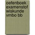 Oefenboek Examenstof Wiskunde VMBO BB