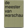De meester van Warschau by Mario Escobar