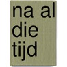 Na al die tijd door Melissa Tagg