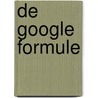 De Google formule door Bob Hardus