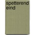 Spetterend eind