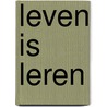 Leven is leren door Mirjam van der Vegt