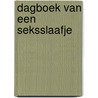 Dagboek van een seksslaafje by B. Onker