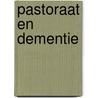 Pastoraat en dementie by Annemarie Roding