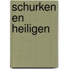 Schurken en heiligen by John Dickson