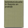 Beleidsevaluatie in theorie en praktijk door Valérie Pattyn