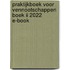 Praktijkboek voor vennootschappen Boek II 2022 E-book