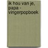 Ik hou van je, papa - Vingerpopboek