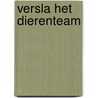 Versla het dierenteam door Claire Mowat