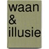 Waan & Illusie