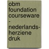 OBM Foundation Courseware - Nederlands- herziene druk by Robert den Broeder