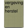 Vergeving en herstel door Bernard van Vreeswijk