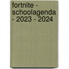 Fortnite - Schoolagenda - 2023 - 2024 door Interstat