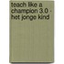 Teach Like a Champion 3.0 - Het jonge kind