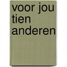 Voor jou tien anderen door Mirjam Oldenhave