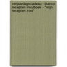 Verjaardagscadeau - Blanco Recepten Invulboek - "Mijn Recepten Zooi" by Boek Cadeau