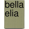 Bella Elia door Linda Babel