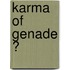 Karma of Genade ?