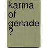 Karma of Genade ? by F.L.J.M. Kremers