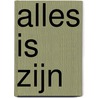 Alles is Zijn door Andreas Müller