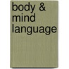 Body & Mind Language door Jos Dolstra