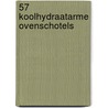 57 Koolhydraatarme Ovenschotels by Niels Bosman