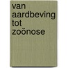 Van aardbeving tot zoönose by Ronald Meester
