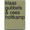 Klaas Gubbels & Cees Holtkamp by Cees Holtkamp