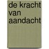 De Kracht van Aandacht