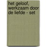 Het geloof, werkzaam door de liefde - set door John Preston