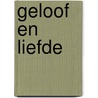 Geloof en liefde door John Preston
