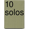 10 Solos door Onbekend