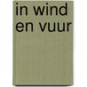 In wind en vuur door Willem Barnard