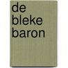 De bleke baron by Anna Vercammen