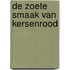 De zoete smaak van kersenrood