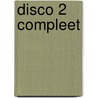 Disco 2 Compleet by Peter Stehouwer