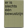 Er is slechts één bewustzijn door Laura Papez-Jurg