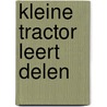 Kleine Tractor leert delen door Natalie Quintart