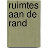 Ruimtes aan de rand door Ludwien Veranneman