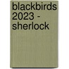 Blackbirds 2023 - Sherlock door Onbekend