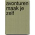Avonturen maak je zelf
