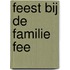 Feest bij de Familie Fee